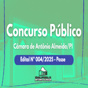 CONCURSO PUBLICO EDITAL Nº 004/2025 - CERIMONIA DE POSSE